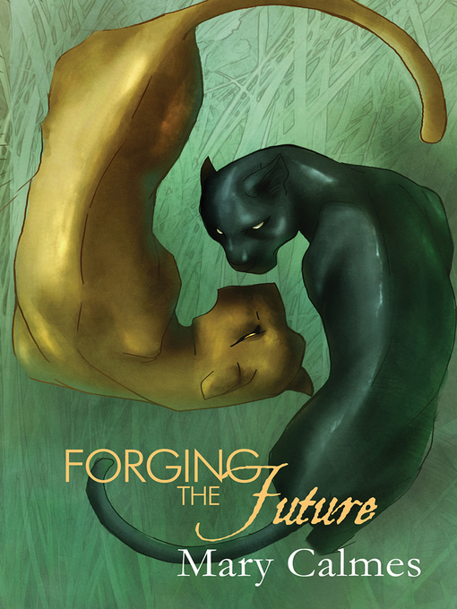 Title details for Forging the Future by Mary Calmes - Available